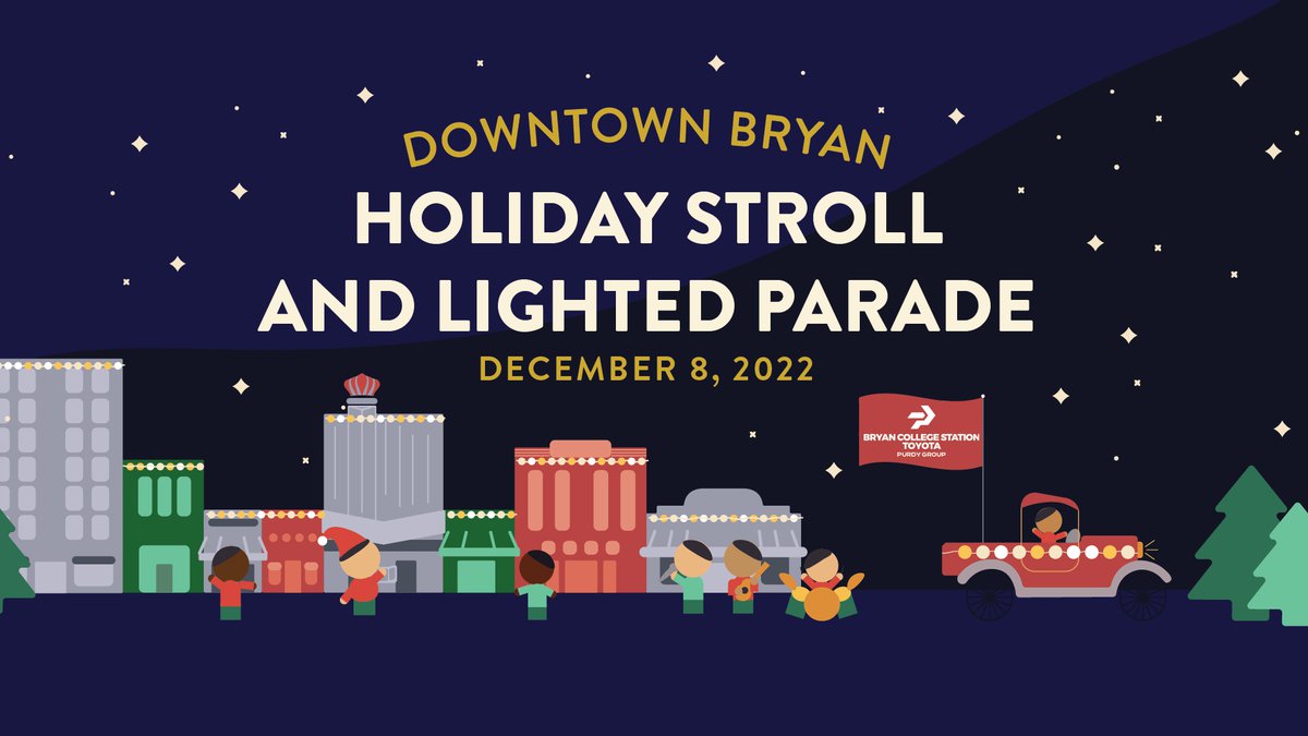 Downtown Bryan presents the Holiday Stroll & Lighted Parade this